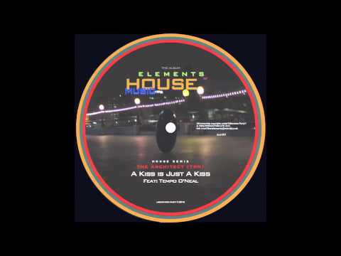 Tempo O'Neil Kiss Is Just A Kiss (House Mix)