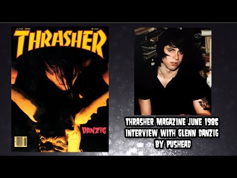 Glenn Danzig Full Interview - Thrasher Magazine June 1986