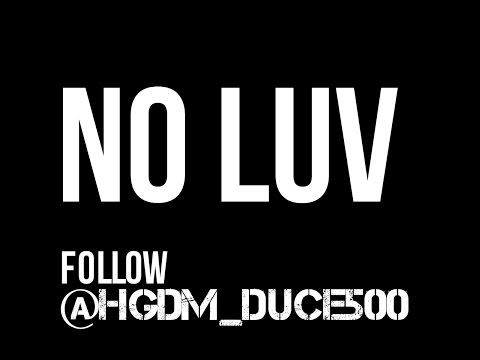 HGDM Yung Duce- No Luv (Full Song)  Prod. By @HGDM_DUCE500