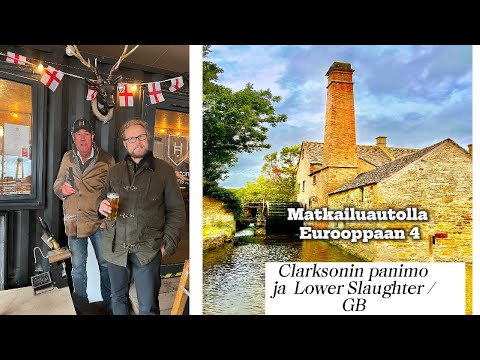 Matkailuautolla Eurooppaan 4-18.osa - Jeremy Clarksonin panimo ja Lower Slaughter (GB)