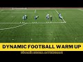 Dynamic Warm Up for Football/Soccer | Do This Before Training to Perform Your Dynamic Warm up |