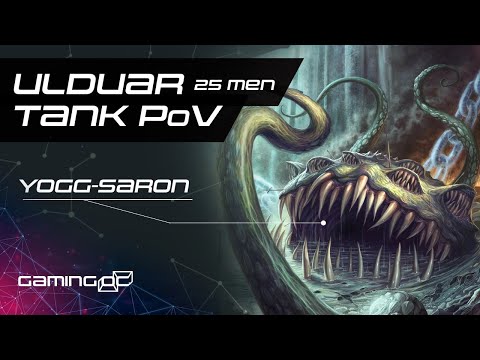WOW WotLK Classic - Ulduar Yogg-Saron TANK PoV - 25 Man