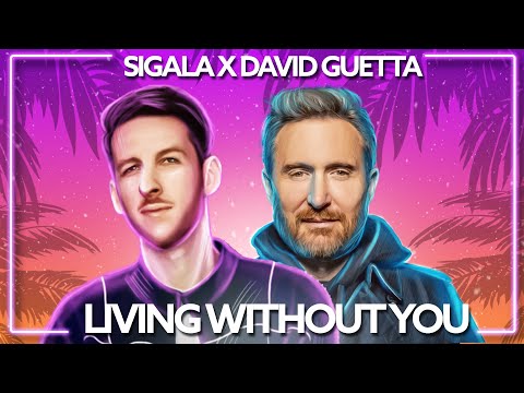Sigala, David Guetta, Sam Ryder - Living Without You [Lyric Video]