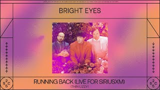 Bright Eyes - Running Back (Live For SiriusXM) (Official Audio)