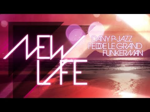 Fedde le Grand, Funkerman & Dany P-Jazz - New Life (Mark Mendes Remix)