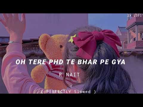 BIG MEN (CHAPTER 2) | SLOW ¤ REVERB 4K VIDEO | PUNJABI SONG | R NAIT. ZX LOFI