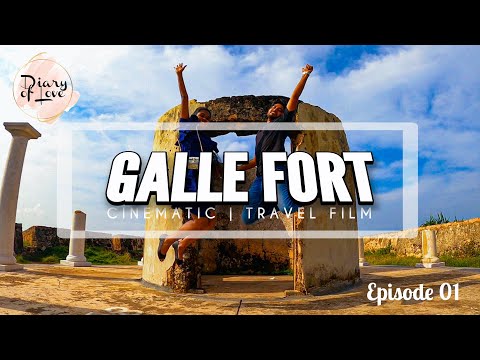 Galle Fort | Cinematic | Sri Lanka | Diary of Love | Episode 01