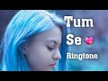 Tum Se Ringtone - Crazy ringtones | Jalebi Movie 2018 | Download Link ||