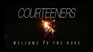 Welcome To The Rave | Courteeners