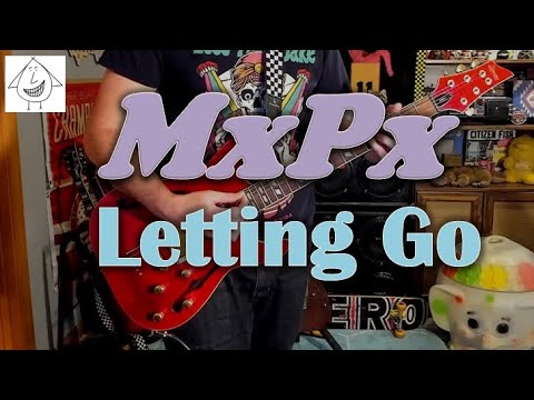Letting Go - MxPx