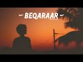 Kaifi Khalil - Beqaraar [Official Music Video]