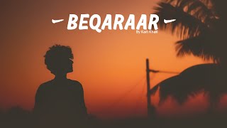Kaifi Khalil - Beqaraar [Official Music Video]