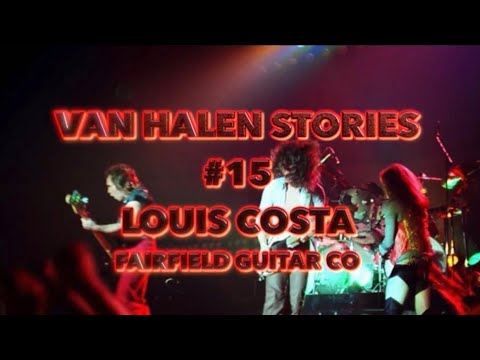 Van Halen Stories #15 Louis Costa 