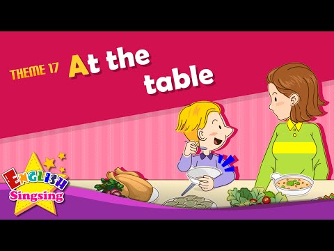Theme 17. At the table - Do you want some more? | ESL Song & Story - Learning English for Kids