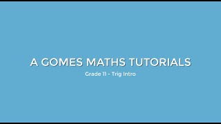 Trigonometry Introduction (Grade 11 Maths)
