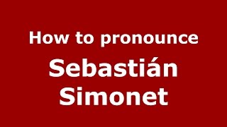 How to pronounce Sebasti&aacute;n Simonet