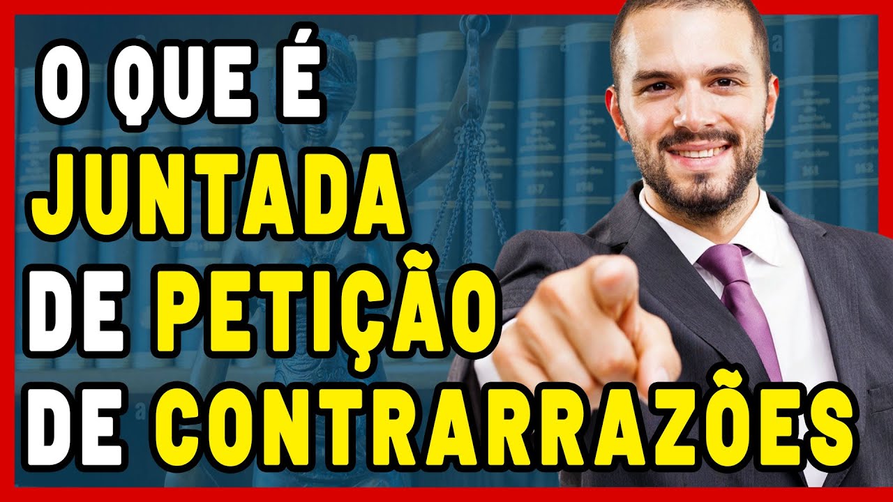 🚨O QUE É PETIÇÃO DE JUNTADA DE CONTRARRAZÕES? O QUE ISSO SIGNIFICA NO MEU PROCESSO?