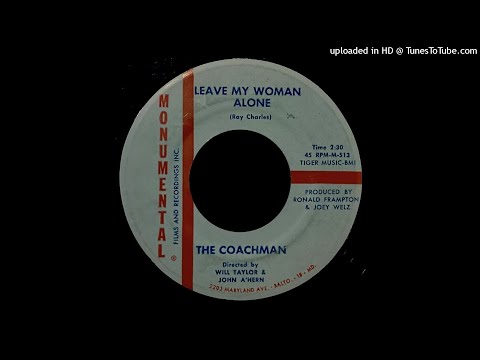 The Coachman - Leave My Woman Alone - Monumental 45 (MD Folk, Joey Welz)