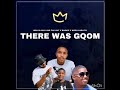 There was gqom  ( Weh slillso & Mr tap out & Barkie & Woza carlito)