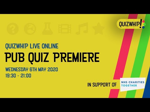 QuizWhip Live Online Pub Quiz Premiere - raising money for NHS Charities Together!