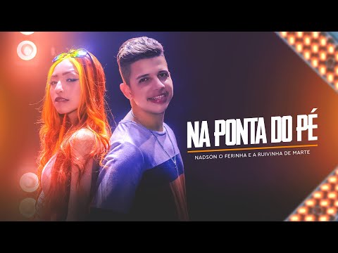 Na Ponta Do Pé   Nadson O Ferinha e a Ruivinha De Marte   Clipe Oficial