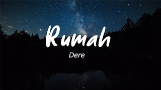 Download lagu Dere - Rumah  [Video Lirik] mp3