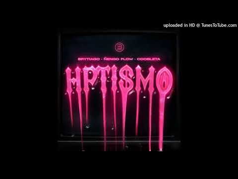Brytiago Ft. Ñengo Flow y CDobleta - Hptismo