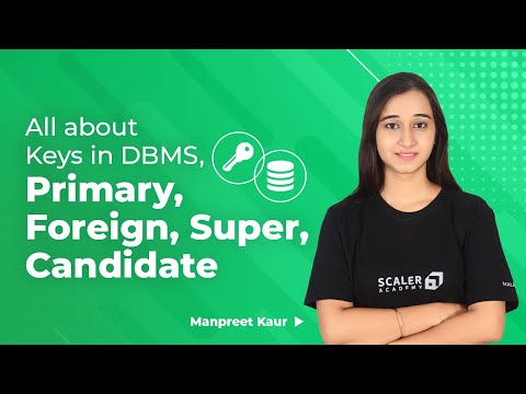 Keys in DBMS | Primary Key, Foreign Key, Super Key, Candidate Key | DBMS Tutorial for Beginners 2023