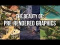 The Timeless Beauty of Pre Rendered Graphics