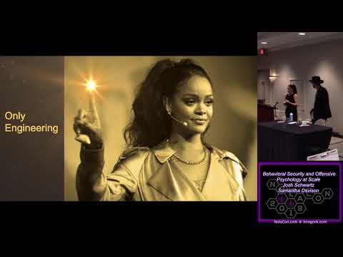 NolaCon 2019 D 12 Behavioral Security and Offensive Psychology at Scale Josh Schwartz Samantha Davis