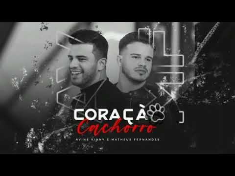 CORAÇÃO CACHORRO (LATE CORAÇÃO) - Ávine e Matheus Fernandes