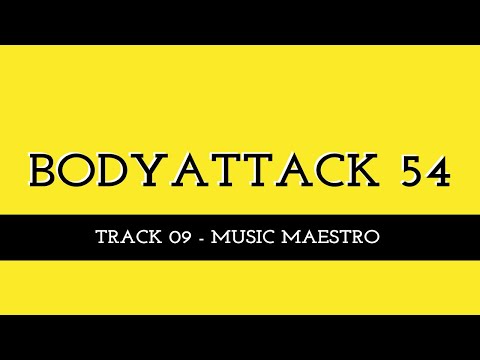 BODYATTACK 54 - track 09 - Music Maestro