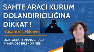 Borsada Sahte Aracı Kurum Dolandıcılarına Dikkat!