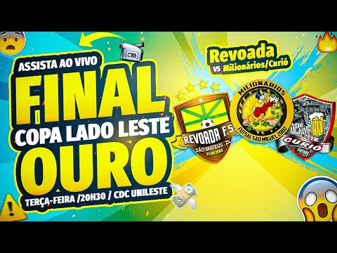 Revoada v Milionários / Curió | Grande Final da Copa Liga Lado Leste 2022 (OURO) | AO VIVO