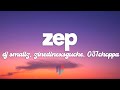 Dj Smallz, ZinedinexSguche, 031CHOPPA - ZEP ft. Uncool MC (Lyrics)