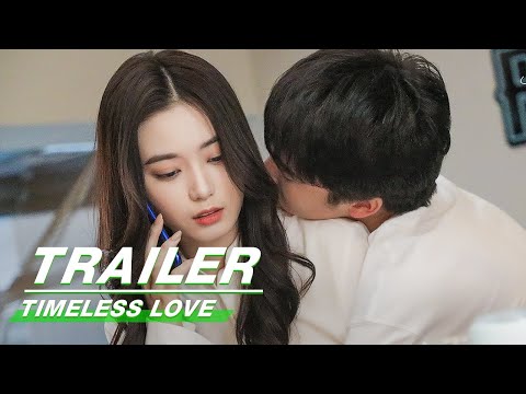 Official Trailer: Timeless Love | 时光与你,别来无恙 | iQiyi