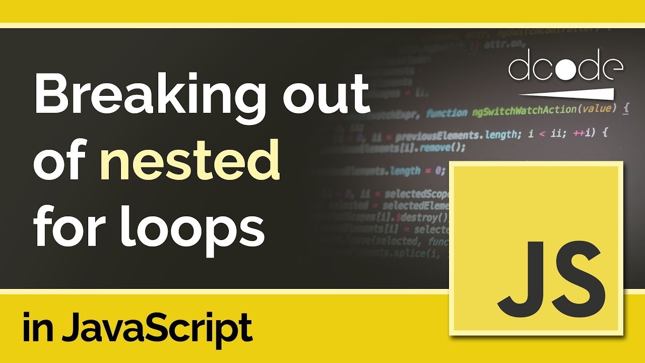 Break out of nested for loops in JavaScript - Labels