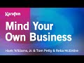 Mind Your Own Business - Hank Williams, Jr. & Tom Petty & Reba McEntire | Karaoke Version | KaraFun