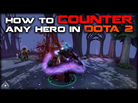 Dota 2: How to Counter Any Hero | Pro Dota 2 Guides