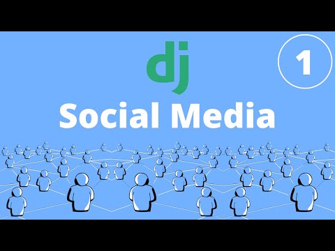 Django Social Media Tutorial | Build A Social Media App With Django (Part 1/4)