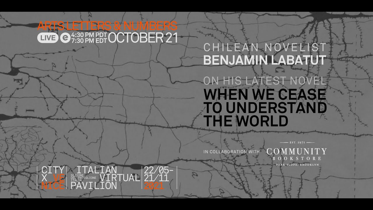 Chilean novelist Benjamin Labatut on his latest novel When We Cease to Understand the World