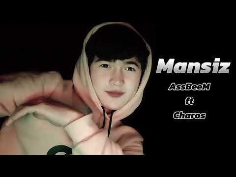 Mansiz - AssBeeM ft Charos