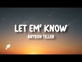 Bryson Tiller - Let Em' Know (Lyrics)
