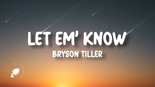 Bryson Tiller - Let Em&#39; Know (Lyrics)