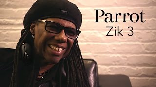 Parrot Zik 3 Nile Rodgers Interview : "Le Zik, c'est Chic !"