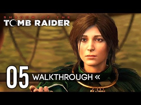 SHADOW OF THE TOMB RAIDER – Gameplay Walkthrough – PART 5 【No Commentary / Full Game】