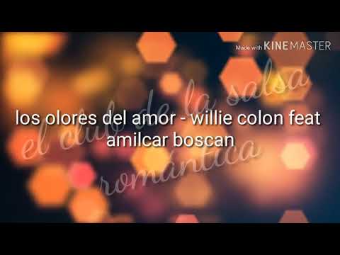 Los olores del amor - Willie Colón feat Amilcar