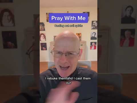 Pray With Me: Casting Out Evil Spirits