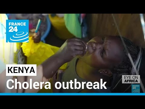 Kenya cholera outbreak: Cholera spreads in 15 counties in 4 months • FRANCE 24 English