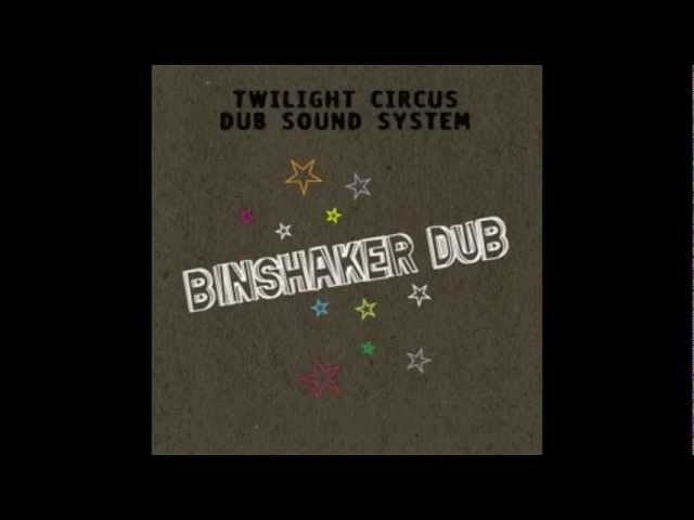 Twilight Circus — Bin Shaker Dub